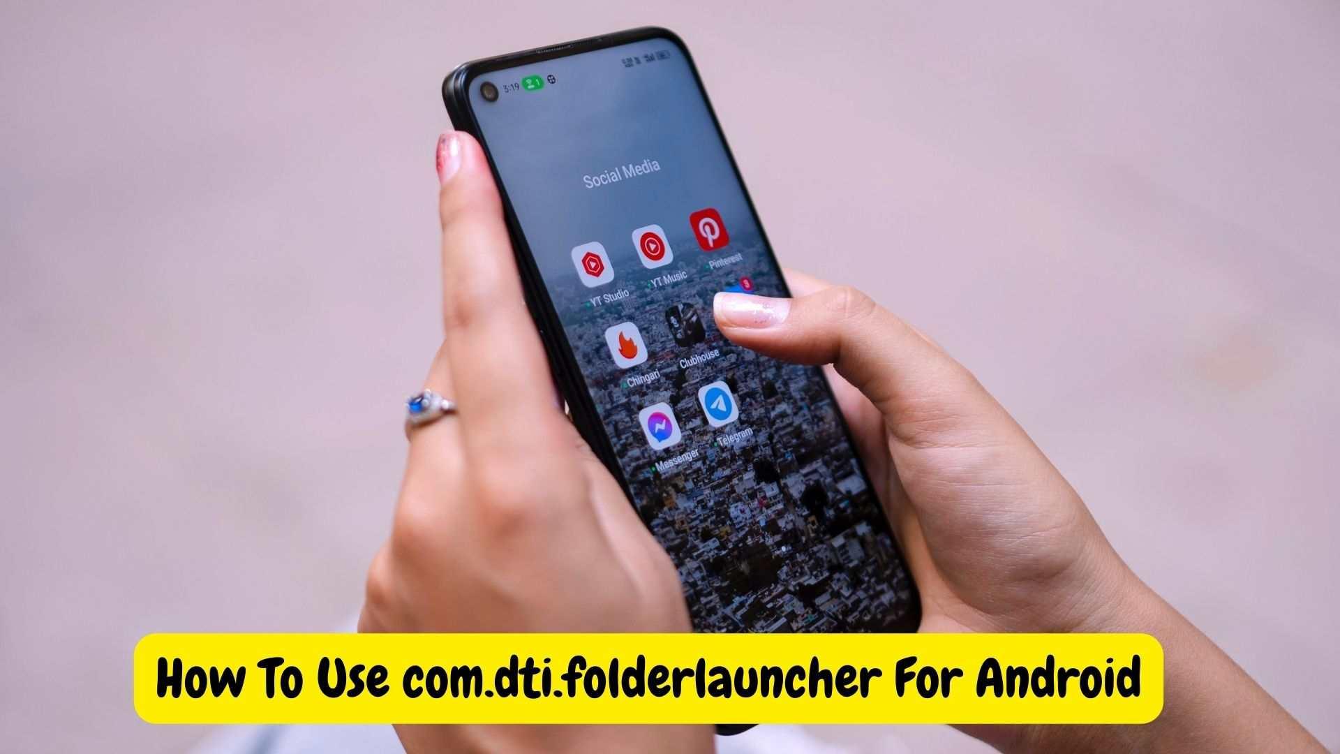 How to install com.dti.folderlauncher in Android.